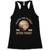 pluto the planet never forget Racerback Tank