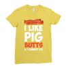 i like pig butts and i cannot lie Ladies Fitted T-Shirt