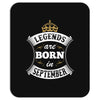 Legends Are Born In September Mousepad