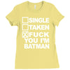 single taken i am batman funny Ladies Fitted T-Shirt