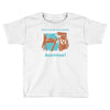there's so much more room for activities funny joke Toddler T-shirt