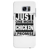 Just One More Chicken I Promise Samsung Galaxy S7 Edge