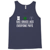 gas, grass or ass everyone pays Tank Top