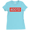 ootd outfit of the day Ladies Fitted T-Shirt