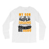 My Son Is Super Awesome His Daddy Long Sleeve Shirts