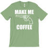 make me coffee T-Shirt