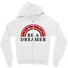 Be A Dreamer Zipper Hoodie