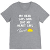 my head says gym but my heart say tacos V-Neck Tee