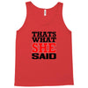 that's what she said funny white t shirt the office tv Tank Top