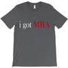 i got mba T-Shirt