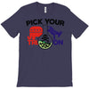 pick your poison T-Shirt