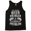 Just Another Beer Drinker With A Fishing Problem Tank Top