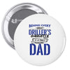 Behind Every Great Driller's Daughters Is A Truly Amazing Dad Pin-back button