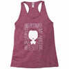 marvelous you severely underestimate my apathy Racerback Tank