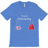 You re Overreacting T-Shirt