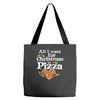 all i want for christmas is pizza Tote Bags