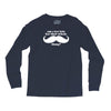 am i too late for that mustache thing Long Sleeve Shirts