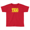 dads taxi Toddler T-shirt