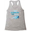 i run to burn off the crazy Racerback Tank