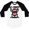 so crazy 3/4 Sleeve Shirt