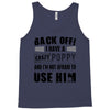 back off i have a crazy poppy and i'm not afraid to user him Tank Top