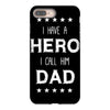 i have a hero i call him dad 2 iPhone 8 Plus