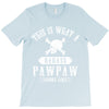 This Is What A Bad Ass Pawpaw Looks Like T-Shirt
