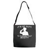 it's my duty to please that booty funny Adjustable Strap Totes