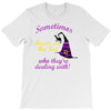sometimes you have to throw on the hat! T-Shirt