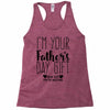 I'm Your Father's Day Gift Mom Says You're Welcome Racerback Tank