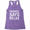 Frankie Says Relax Racerback Tank