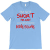 i'm not short awesome T-Shirt