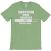sarcasm now loading T-Shirt