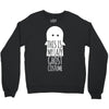 this is my lazy ghost costume Crewneck Sweatshirt