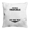 Double Trouble On The Way Throw Pillow