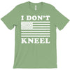 I Dont Kneel T-Shirt