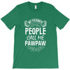 My Favorite People Call Me PawPaw T-Shirt