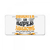 My Daughter Is Super Awesome Her Stepdad License Plate