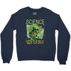 science needs your brain Crewneck Sweatshirt