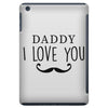 daddy i love you iPad Mini