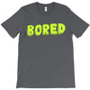 bored T-Shirt