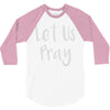 let us pray 3/4 Sleeve Shirt