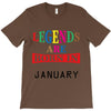 legends are born january T-Shirt