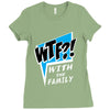 WTF! WİTH THE FAMILY Ladies Fitted T-Shirt