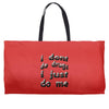 i don't do drugs tie dye Weekender Totes