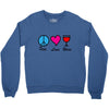 peace love wine Crewneck Sweatshirt