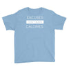 excuses dont burn calories Youth Tee