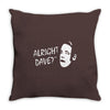 alright dave Throw Pillow