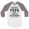 The Best Papa Was Born In September 3/4 Sleeve Shirt