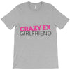 crazy ex girl friend T-Shirt